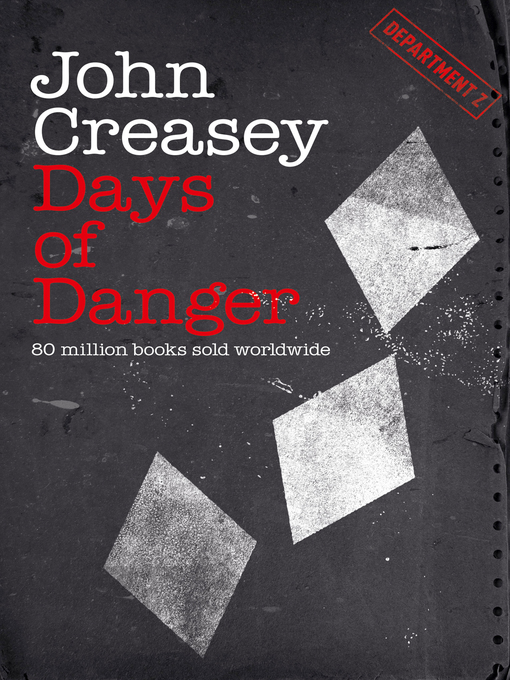 Title details for Days of Danger by John Creasey - Available